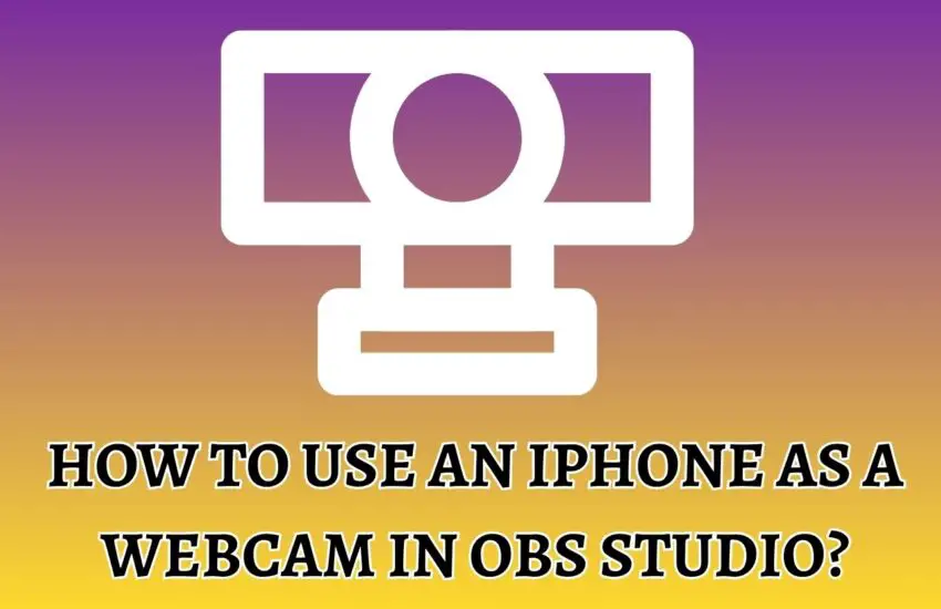 How to use an iPhone as a webcam in OBS Studio