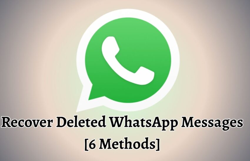 Recover Deleted WhatsApp Messages