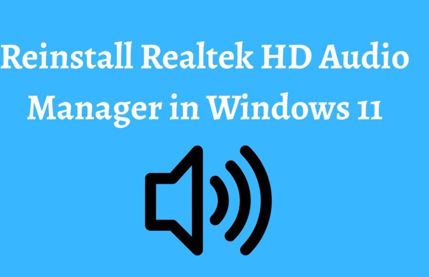 Reinstall Realtek HD Audio Manager in Windows 11