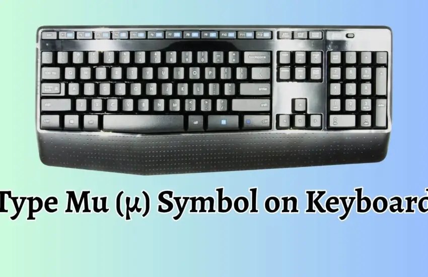 Type Mu (μ) Symbol on Keyboard
