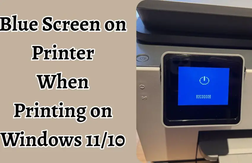 Blue Screen on Printer When Printing on Windows 11/10