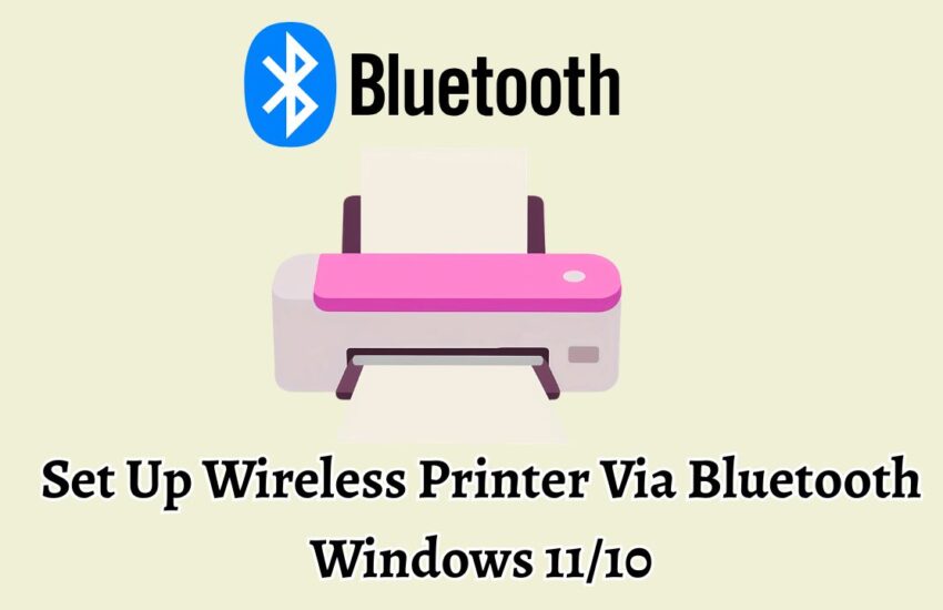 Set Up Wireless Printer Via Bluetooth Windows 11 10