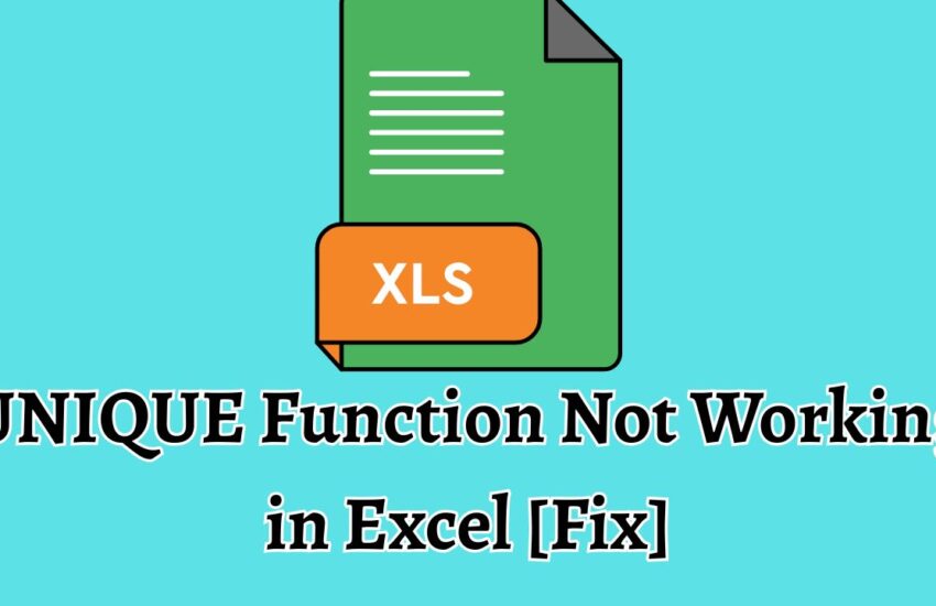 UNIQUE Function Not Working in Excel [Fix]