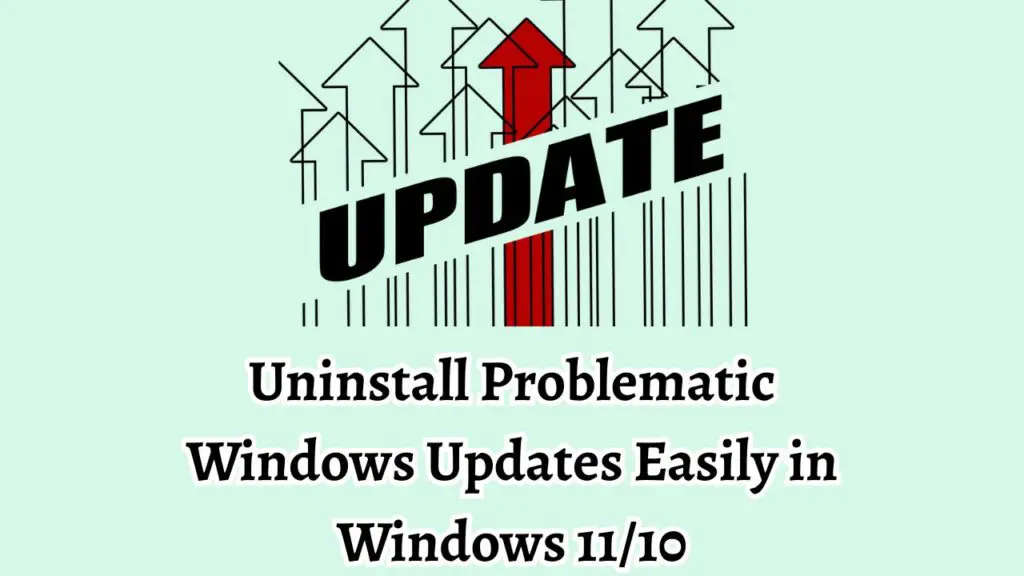 Uninstall Problematic Windows Updates Easily in Windows 11 or 10
