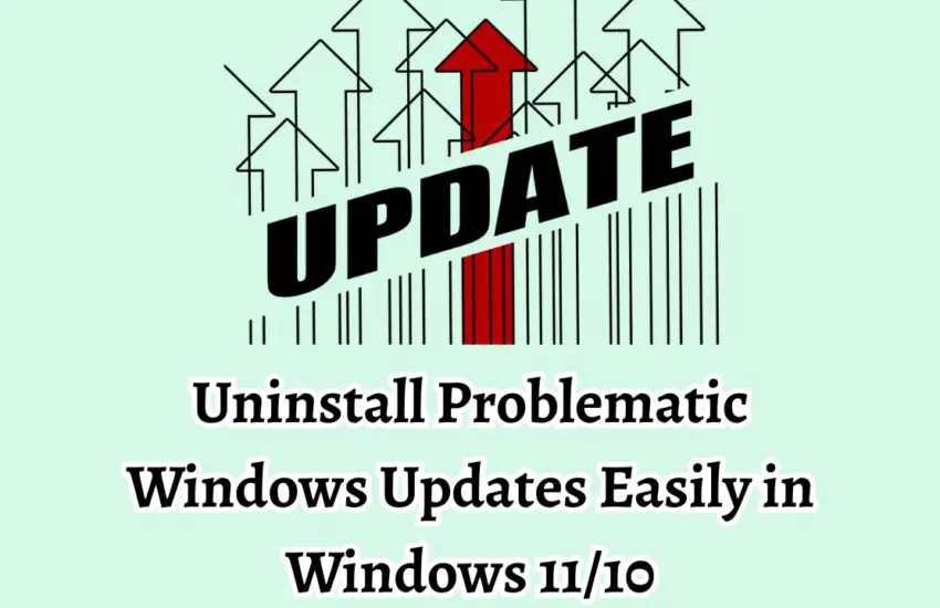 Uninstall Problematic Windows Updates Easily in Windows 11 or 10