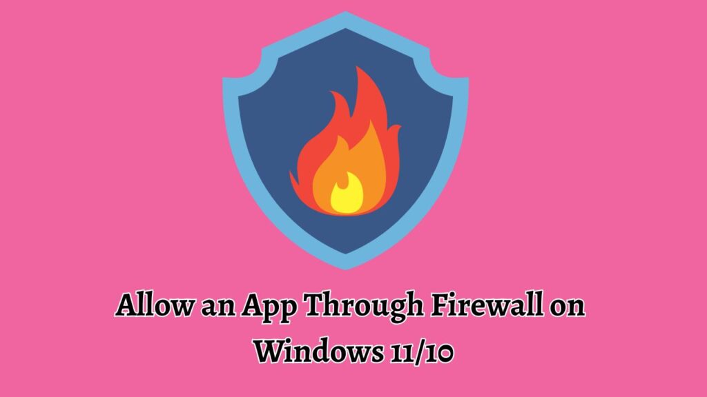 Allow an App Through Firewall on  Windows 11 or 10