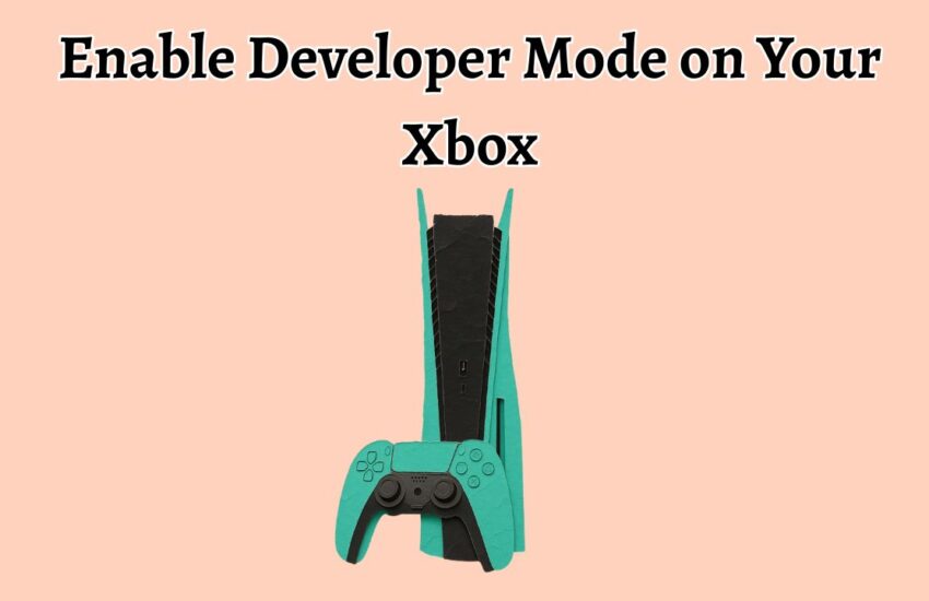 Enable Developer Mode on Your Xbox