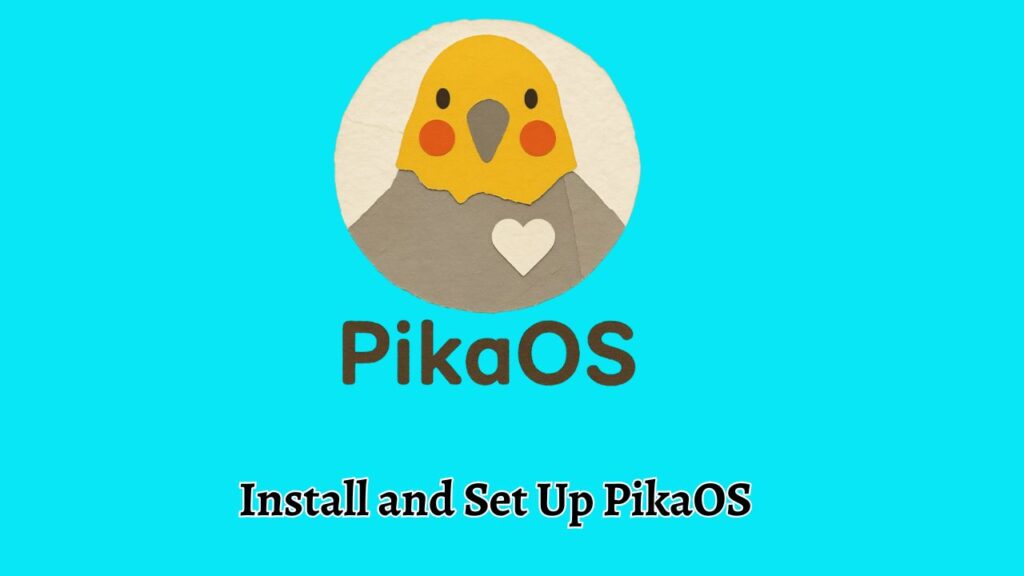 Install and Set Up PikaOS 