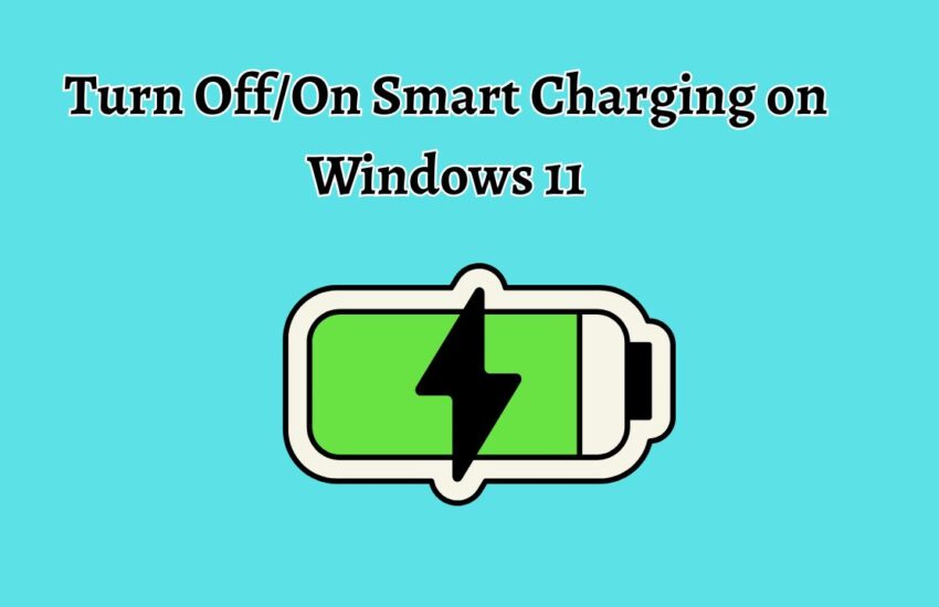 Turn Off or On Smart Charging on Windows 11