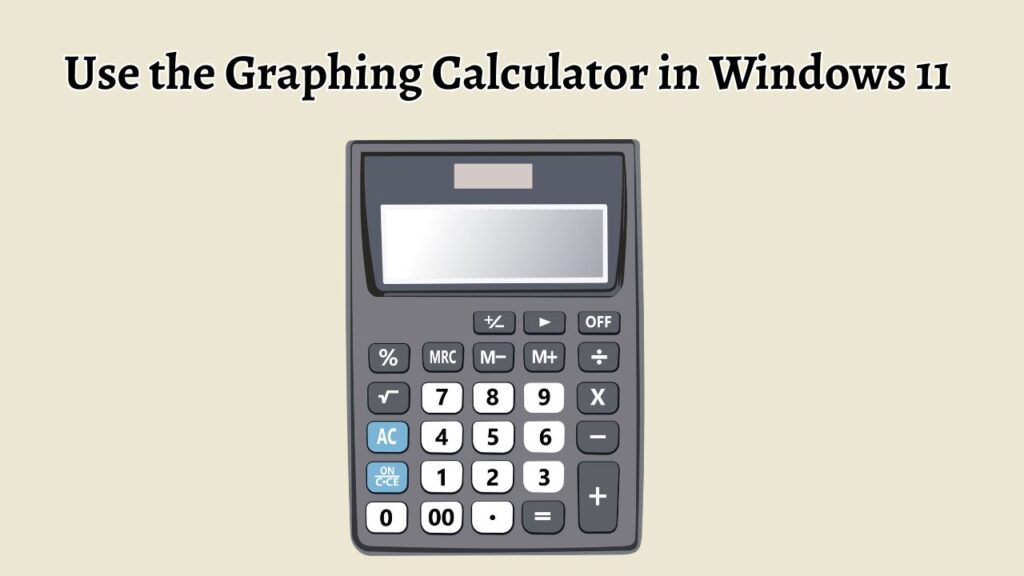 Use the Graphing Calculator in Windows 11 