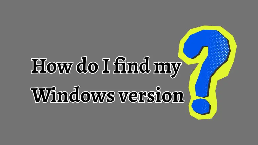 Checking Your Windows Version