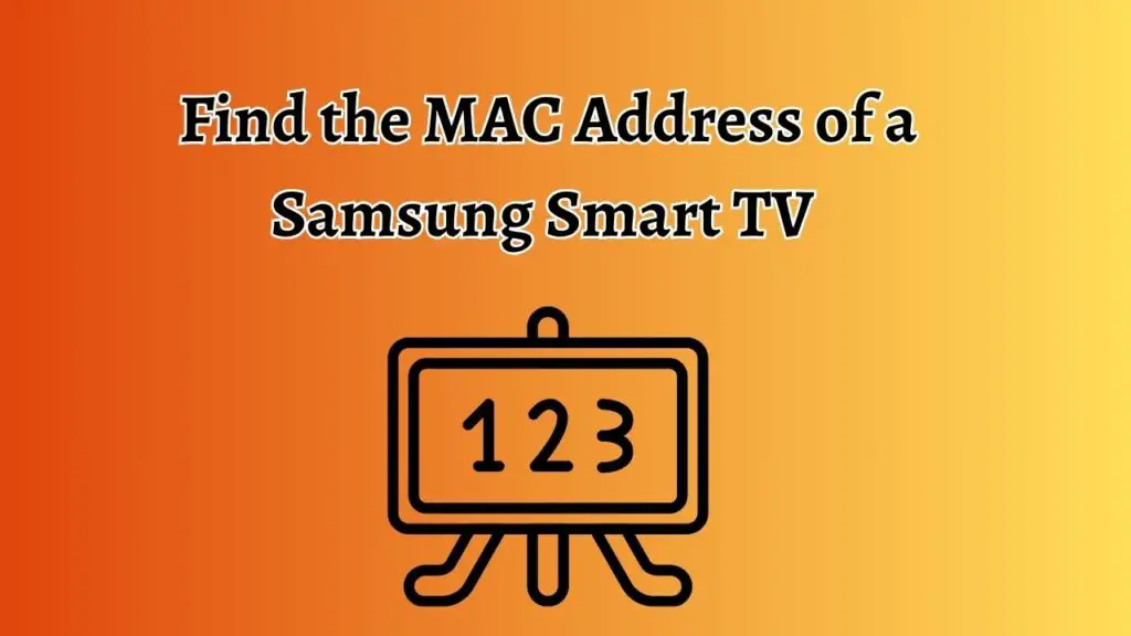Find the MAC Address of a Samsung Smart TV 