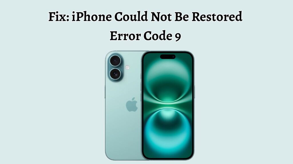 Fix iPhone Could Not Be Restored Error Code 9