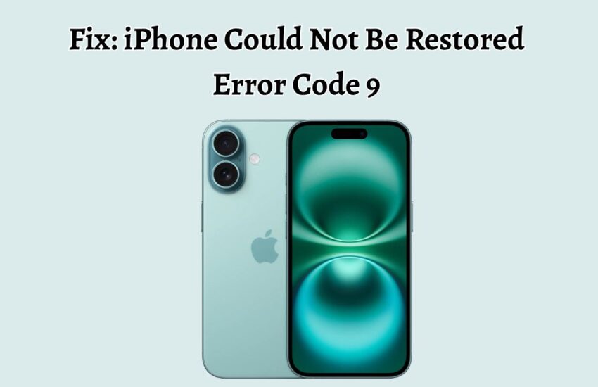 Fix iPhone Could Not Be Restored Error Code 9