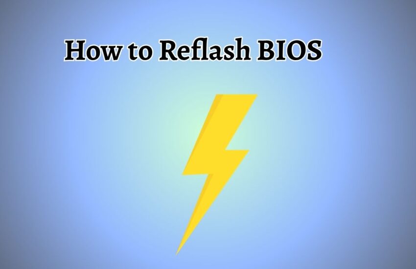 How to Reflash BIOS [Step-By-Step Guide]